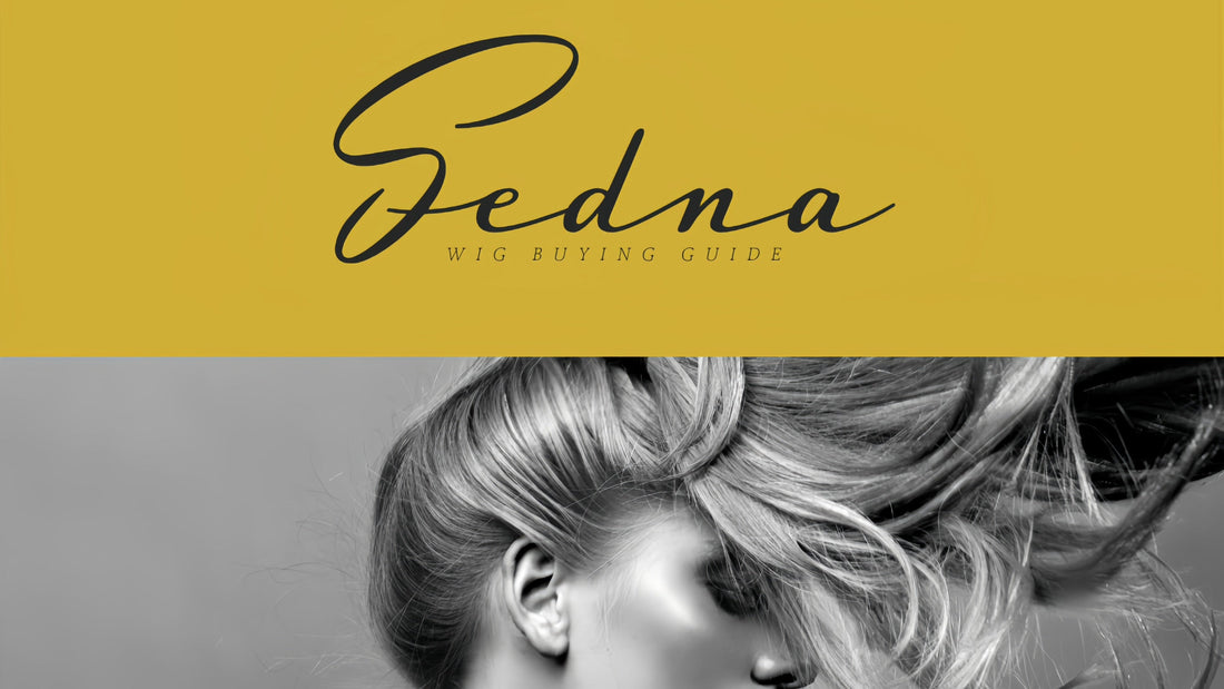 The Complete Sedna Wig Buying Guide: Your One-Stop Resource