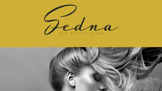 The Complete Sedna Wig Buying Guide: Your One-Stop Resource Sedna Wigs